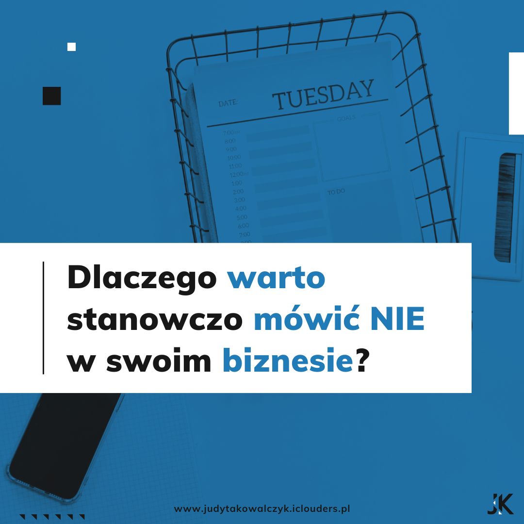 Dlaczego warto stanowczo mówić NIE w swoim biznesie_Judyta Kowalczyk_Brand Maintainer