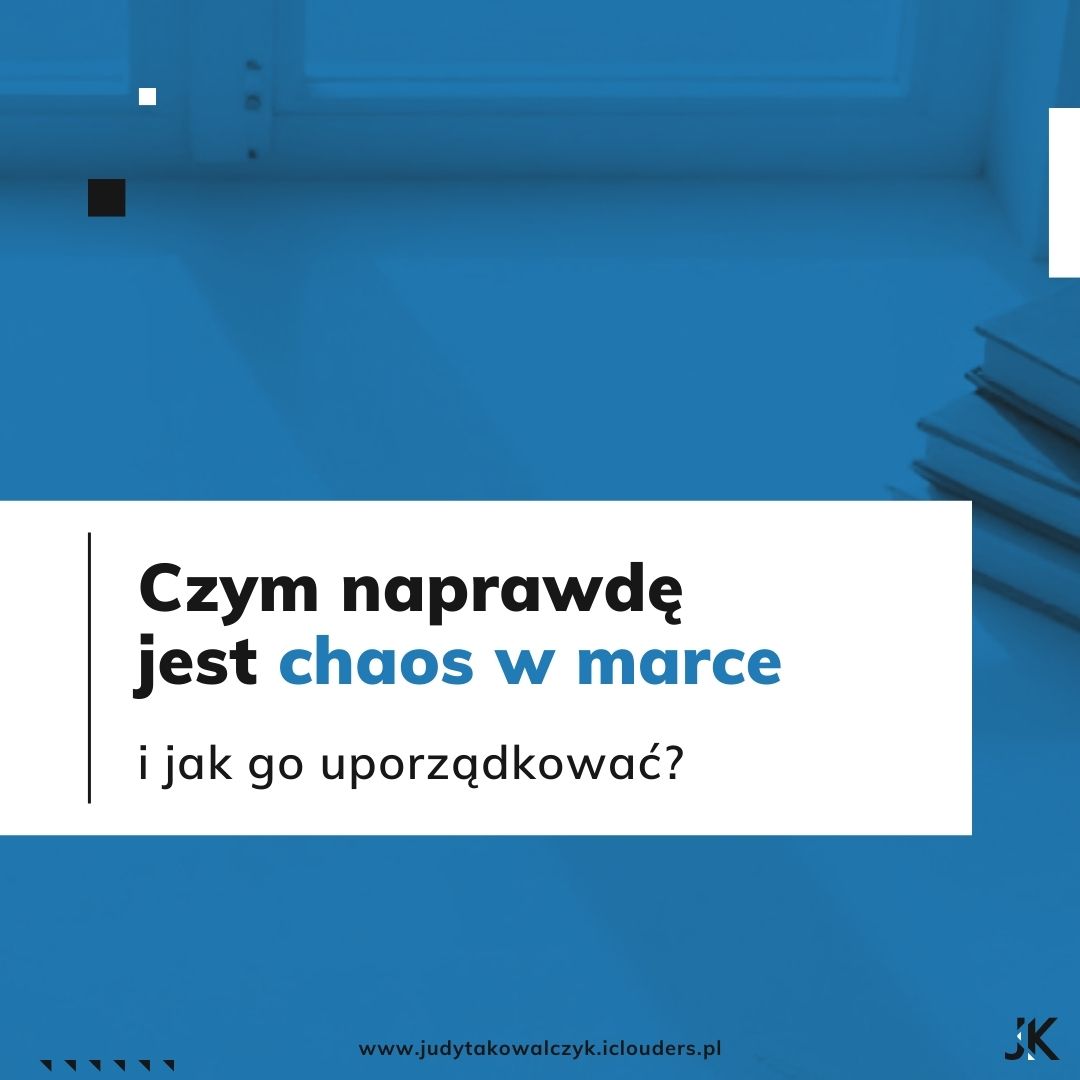 Czym naprawdę jest chaos w marce i jak go uporządkować_BLOG_Judyta Kowalczyk_Brand Maintainer